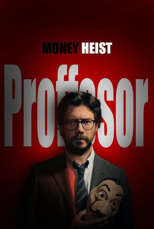Cinema - Proffessor - Money Heist - 01