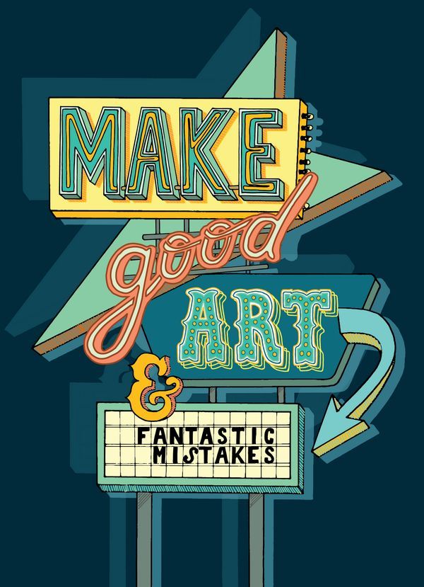 Neon-style sign with motivational text 'Make good art & fantastic mistakes' on a dark background