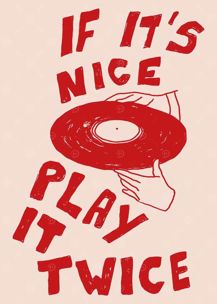 Red vinyl record with hand holding it and text 'If it's nice play it twice' on a beige background