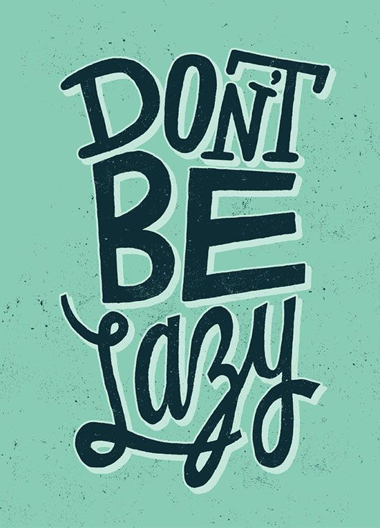 Motivational quote 'Don't Be Lazy' on a teal background