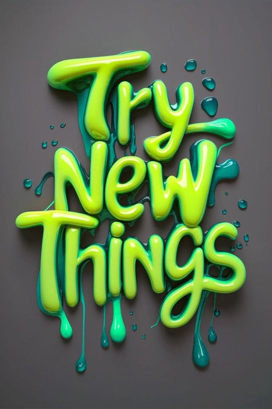 Green and blue text 'Try New Things' on a gray background