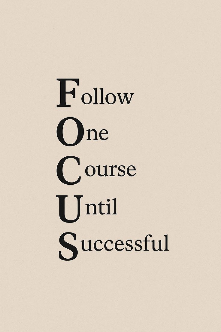 Motivational quote 'Follow One Course Until Successful' on a beige background