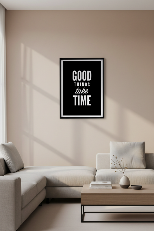 Typography - Good Things Take Time