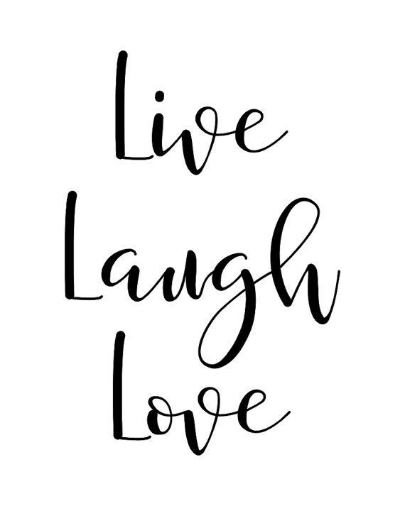 Motivational quote 'Live Laugh Love' in black text on a white background