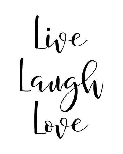 Motivational quote 'Live Laugh Love' in black text on a white background