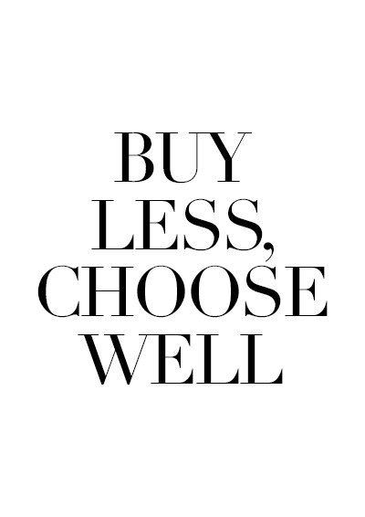 Black text 'BUY LESS, CHOOSE WELL' on a white background